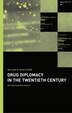 Drug Diplomacy in the Twentieth Century by William B. Mcallister, Hardcover | Indigo Chapters