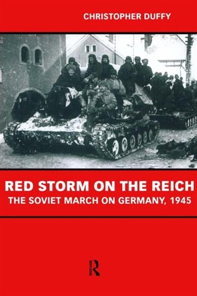 Red Storm On The Reich by Christopher Duffy, Paperback | Indigo Chapters