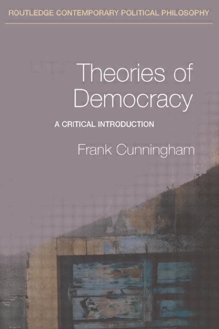 Theories of Democracy by Frank Cunningham, Paperback | Indigo Chapters