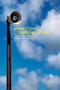 Marketing Communication by Richard Varey, Paperback | Indigo Chapters