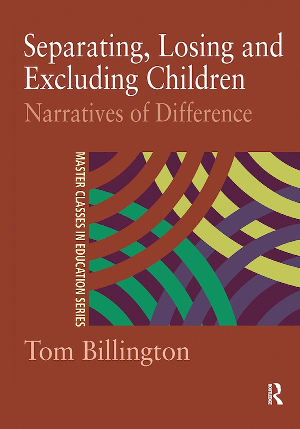 Separating Losing and Excluding Children by Tom Billington, Hardcover | Indigo Chapters