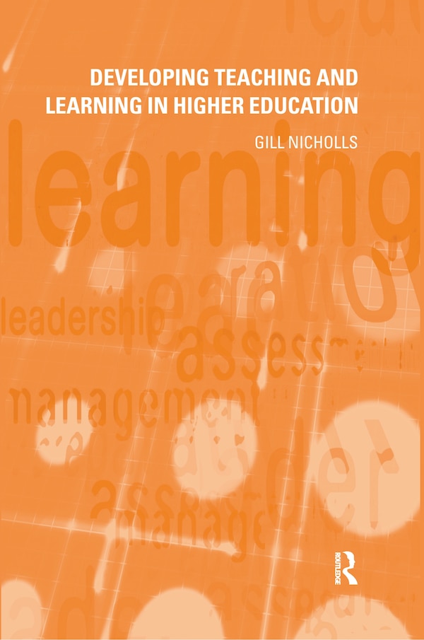 Developing Teaching and Learning in Higher Education by Gill Nicholls, Hardcover | Indigo Chapters