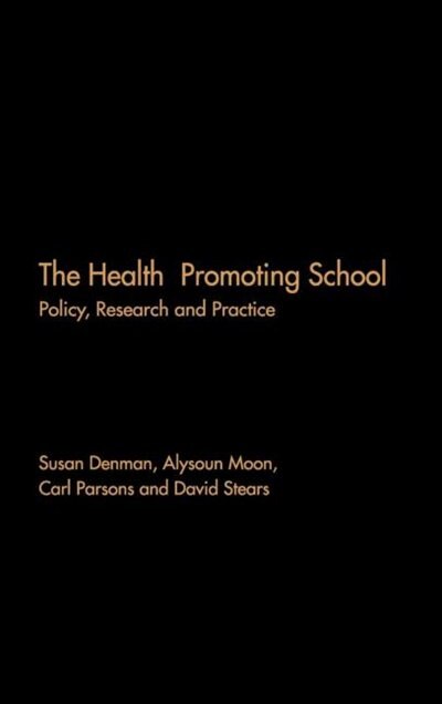 The Health Promoting School by Susan Denman, Hardcover | Indigo Chapters