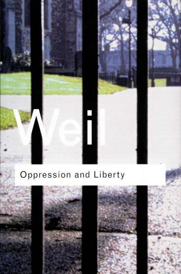 Oppression and Liberty by Simone Weil, Paperback | Indigo Chapters