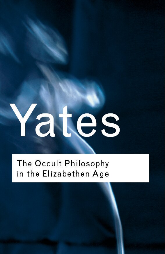 The Occult Philosophy in the Elizabethan Age by Frances Yates, Paperback | Indigo Chapters