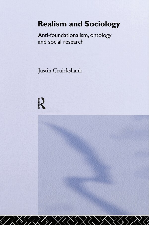 Realism and Sociology by Justin Cruickshank, Hardcover | Indigo Chapters