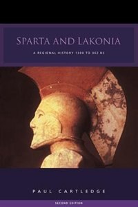 Sparta and Lakonia by Paul Cartledge, Paperback | Indigo Chapters