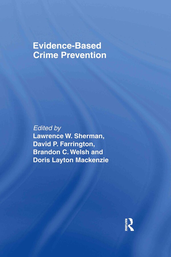 Evidence-Based Crime Prevention by David Farrington, Hardcover | Indigo Chapters