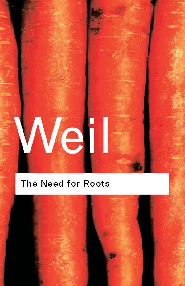 The Need for Roots by Simone Weil, Paperback | Indigo Chapters