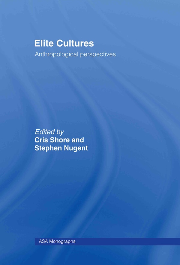 Elite Cultures by Stephen Nugent, Hardcover | Indigo Chapters