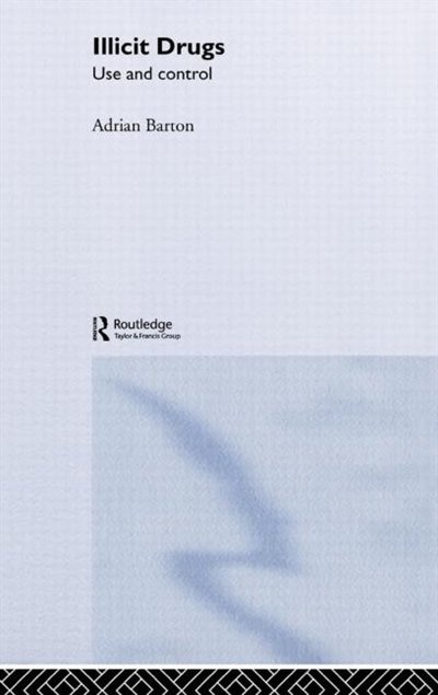 Illicit Drugs by Adrian Barton, Hardcover | Indigo Chapters