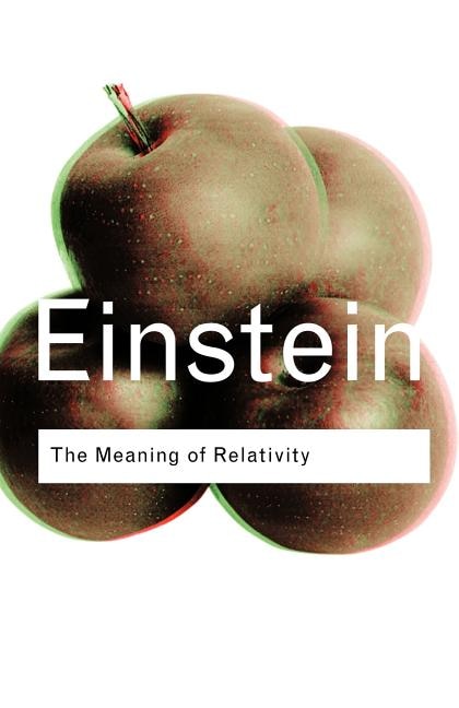 The Meaning of Relativity by Albert Einstein, Paperback | Indigo Chapters