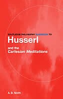 Routledge Philosophy Guidebook To Husserl And The Cartesian Meditations by A.d. Smith, Paperback | Indigo Chapters