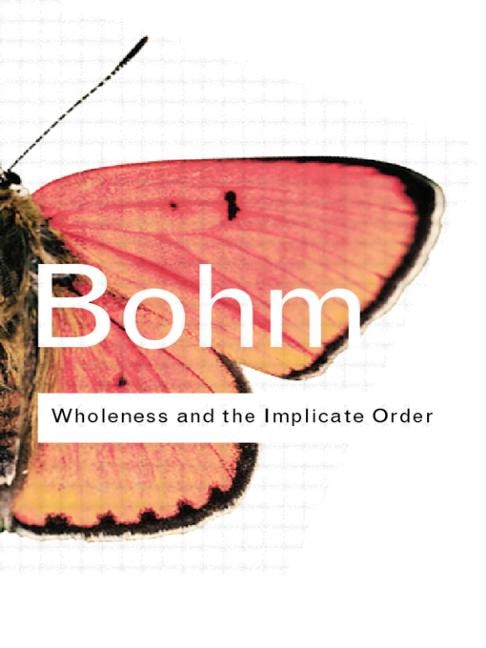 Wholeness and the Implicate order by David Bohm, Paperback | Indigo Chapters