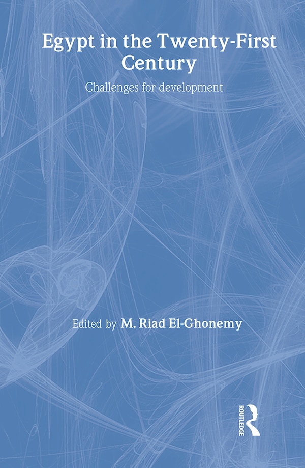 Egypt in the Twenty First Century by M. Riad El-ghonemy, Hardcover | Indigo Chapters