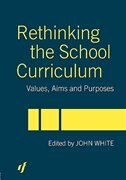 Rethinking the School Curriculum by John White, Paperback | Indigo Chapters