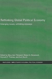 Rethinking Global Political Economy by Kurt Burch, Hardcover | Indigo Chapters