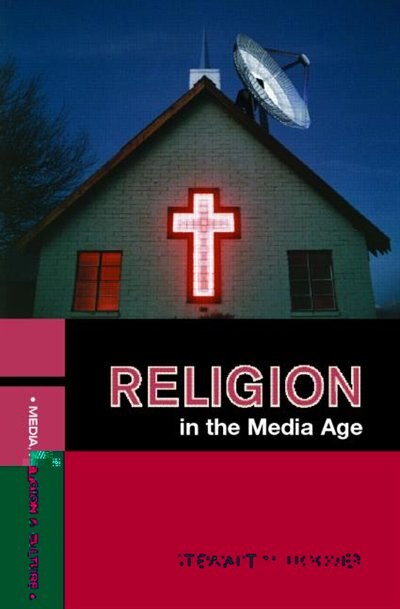 Religion in the Media Age by Stewart M. Hoover, Paperback | Indigo Chapters