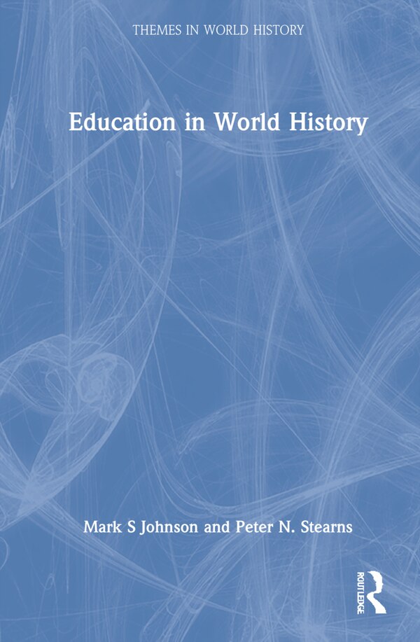 Education in World History by Mark S. Johnson, Hardcover | Indigo Chapters