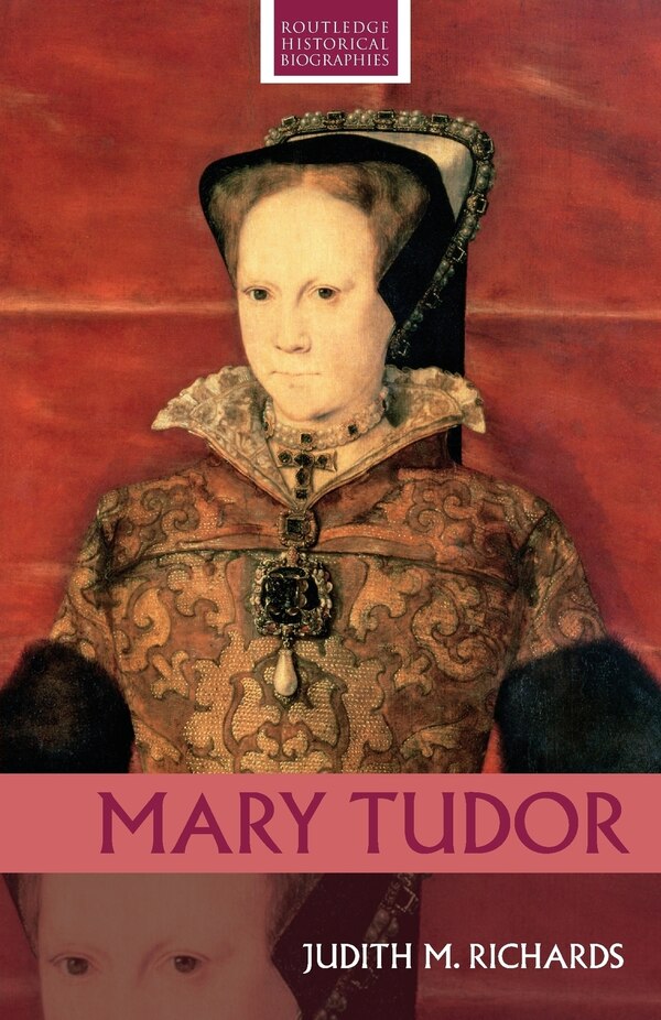 Mary Tudor by Judith M. Richards, Paperback | Indigo Chapters