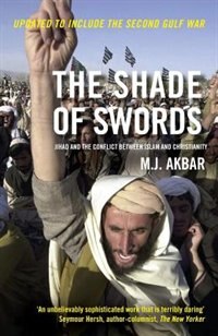 The Shade of Swords by M. j Akbar, Paperback | Indigo Chapters