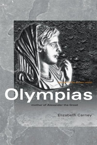 Olympias by Elizabeth Carney, Paperback | Indigo Chapters