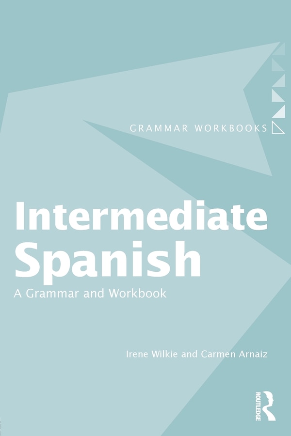 Intermediate Spanish by Irene Wilkie, Paperback | Indigo Chapters