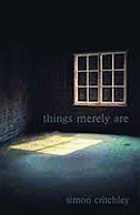 Things Merely Are by Simon Critchley, Paperback | Indigo Chapters