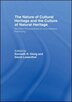 The Nature of Cultural Heritage and the Culture of Natural Heritage by David Lowenthal, Hardcover | Indigo Chapters