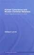 Human Conscience and Muslim-Christian Relations by Oddbjorn Leirvik, Hardcover | Indigo Chapters