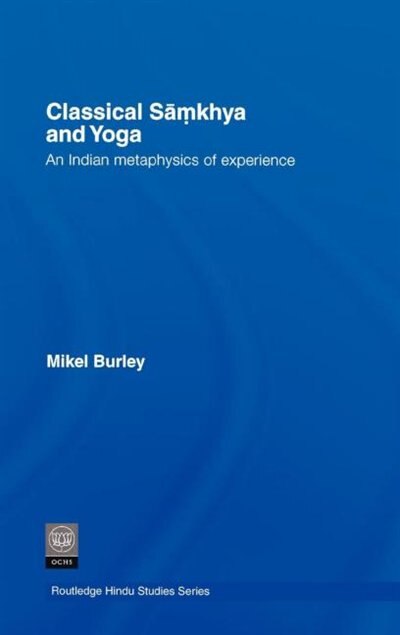 Classical Samkhya And Yoga by Mikel Burley, Hardcover | Indigo Chapters