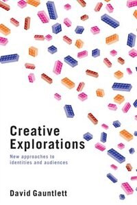 Creative Explorations by David Gauntlett, Paperback | Indigo Chapters