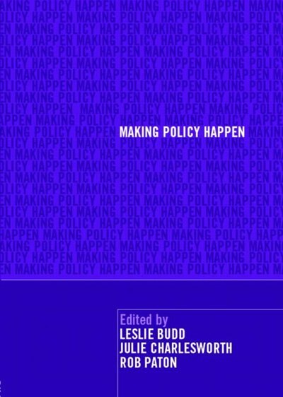 Making Policy Happen by Leslie Budd, Paperback | Indigo Chapters