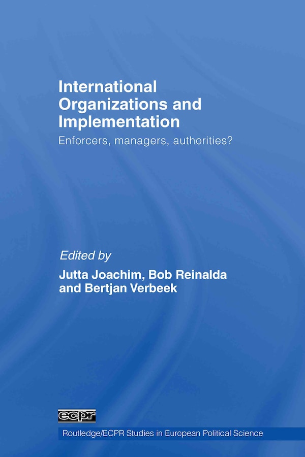 International Organizations and Implementation by Jutta Joachim, Hardcover | Indigo Chapters