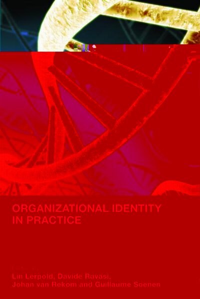Organizational Identity in Practice by Lin Lerpold, Paperback | Indigo Chapters