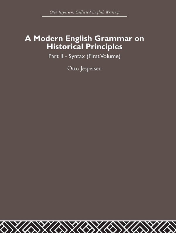 A Modern English Grammar On Historical Principles by Otto Jespersen, Hardcover | Indigo Chapters