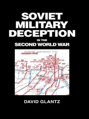 Soviet Military Deception In The Second World War by David M Glantz, Paperback | Indigo Chapters