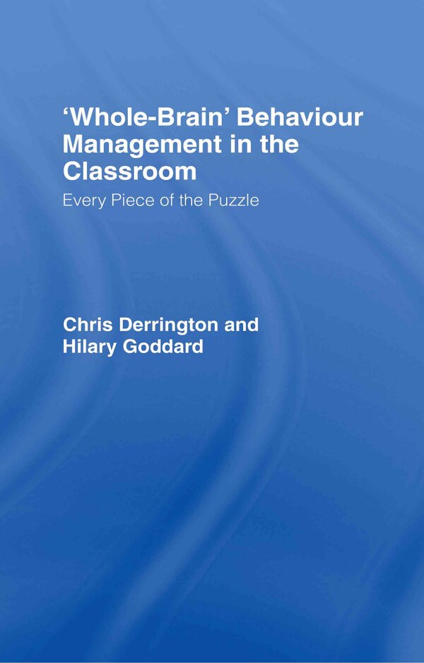 'Whole-Brain' Behaviour Management in the Classroom by Chris Derrington, Hardcover | Indigo Chapters