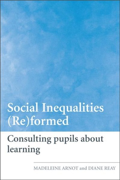 Social Inequalities (Re)formed by Madeleine Arnot, Paperback | Indigo Chapters