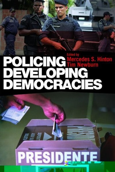 Policing Developing Democracies by Mercedes S. Hinton, Paperback | Indigo Chapters