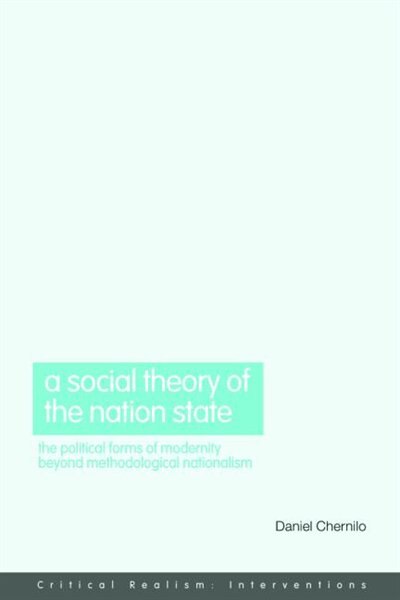 A Social Theory of the Nation-State by Daniel Chernilo, Paperback | Indigo Chapters