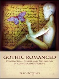 Gothic Romanced by Fred Botting, Paperback | Indigo Chapters