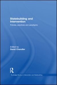 Statebuilding and Intervention by David Chandler, Hardcover | Indigo Chapters