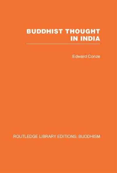 Buddhist Thought in India by Edward Conze, Hardcover | Indigo Chapters