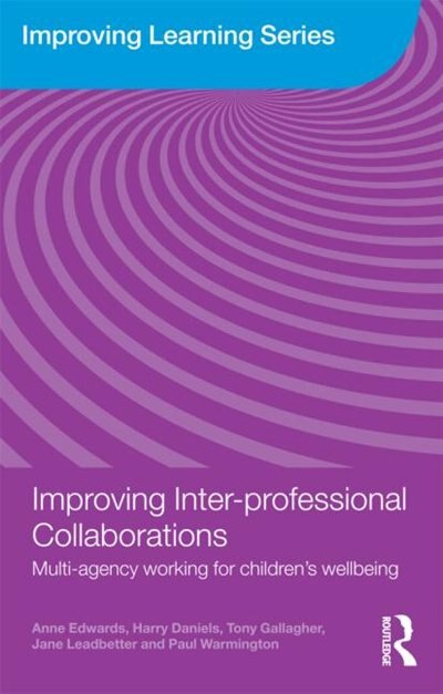 Improving Inter-professional Collaborations by Anne Edwards, Paperback | Indigo Chapters