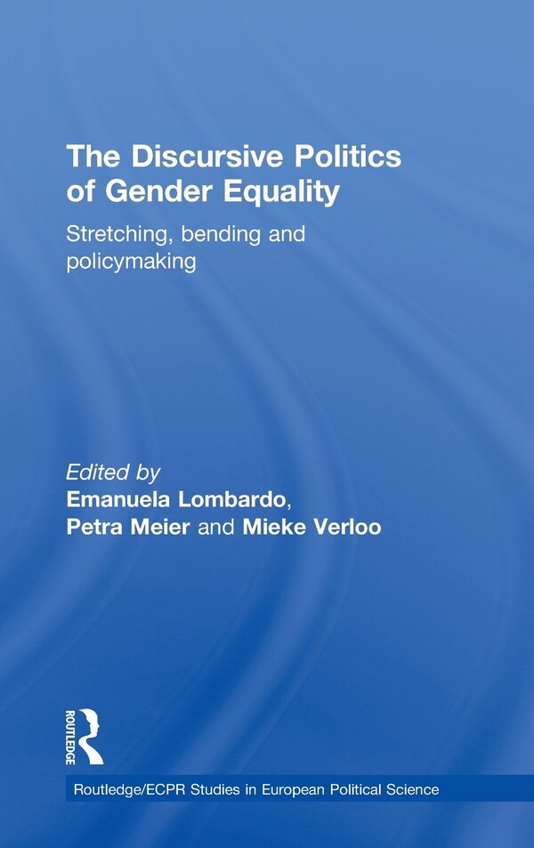 The Discursive Politics Of Gender Equality by Emanuela Lombardo, Hardcover | Indigo Chapters