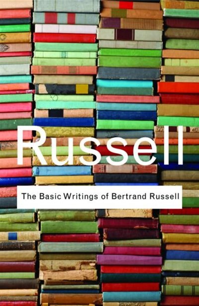 The Basic Writings of Bertrand Russell, Paperback | Indigo Chapters