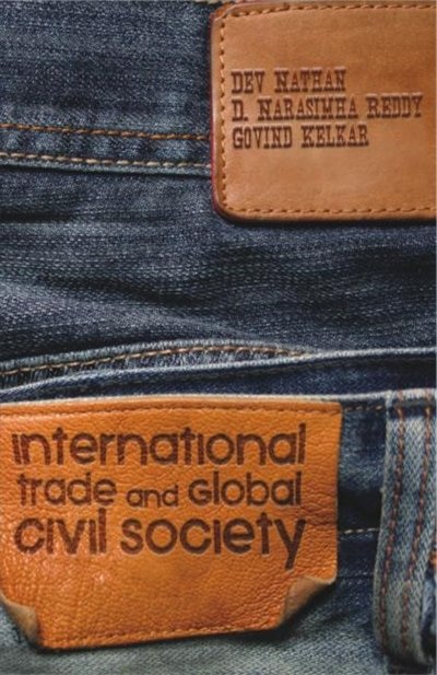 International Trade and Global Civil Society by Dev Nathan, Hardcover | Indigo Chapters