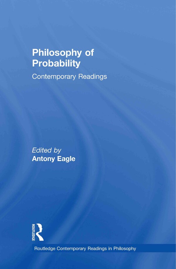 Philosophy of Probability by Antony Eagle, Hardcover | Indigo Chapters