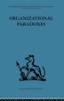 Organizational Paradoxes by Manfred F. R. Kets de Vries, Paperback | Indigo Chapters